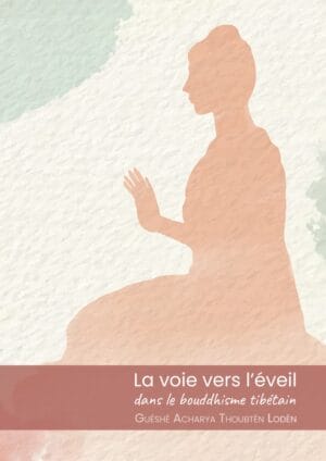 La voie vers l'éveil dans le bouddhisme tibétain
